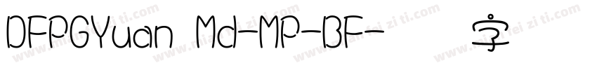 DFPGYuan Md-MP-BF字体转换